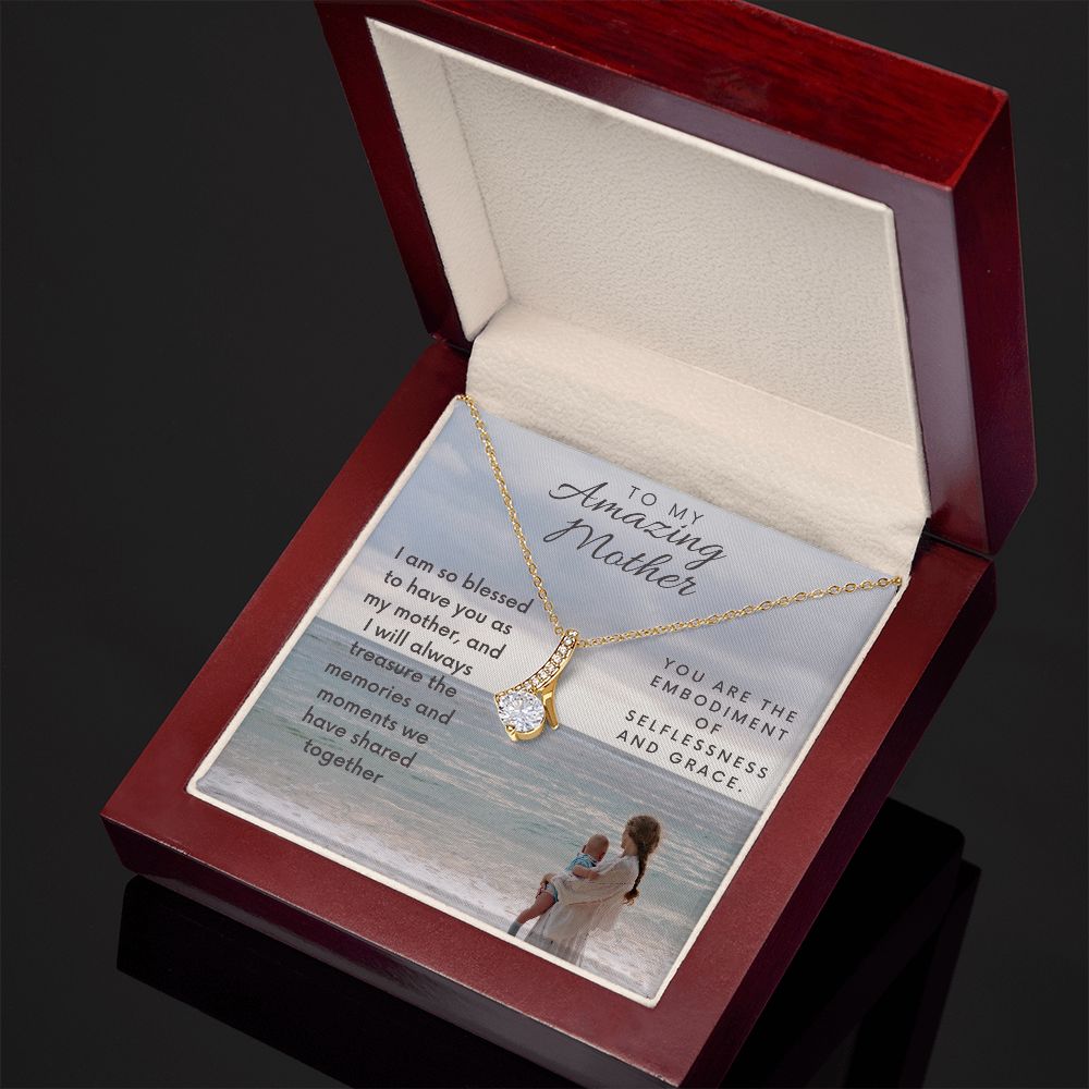 To My Amazing Mother | Wanted to appreciate You Unconditional Love | Alluring Beauty Necklace