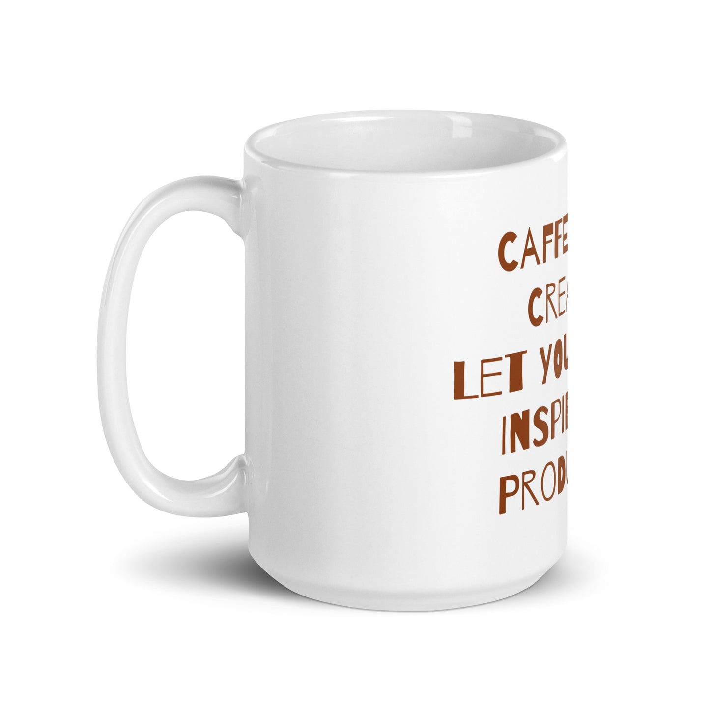 Caffeine and creativity let your Coffee| White glossy mug