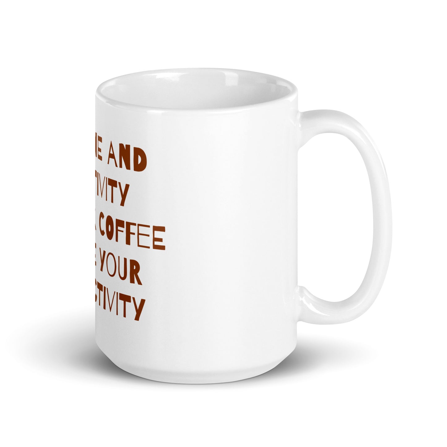 Caffeine and creativity let your Coffee| White glossy mug