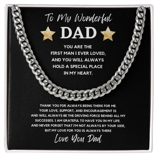 To My Wonderful Dad | First Man I Ever Loved | Cuban Link Chain Gift For Father, Dad, Pops, Daddy, Step Dad