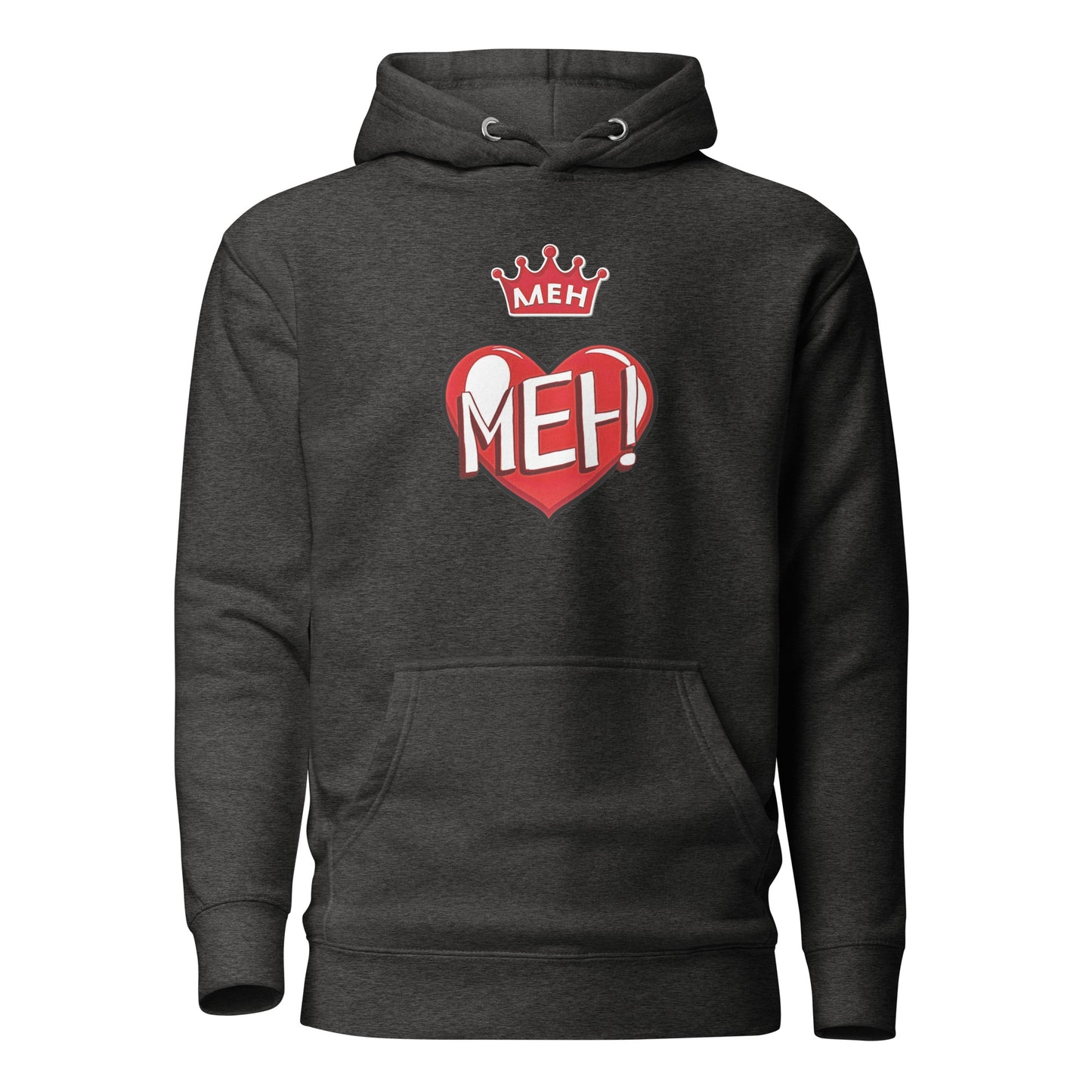 Meh Love Valentines Day, For loved ones gifts, valentines gifts, Hoodie for men and women, unisex Hoodies, Love "Meh" Hoodies, with Crown love hoodies for men and women, Comfy Weather