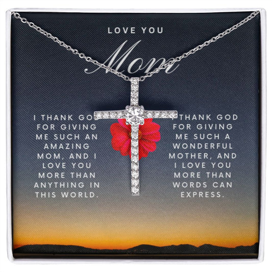 Love You Mom | I Thank God For Giving Me | Cross Necklace