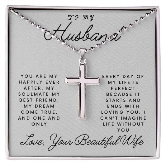 To My Husband | You Are my Happily Ever After | Stainless Cross Necklace