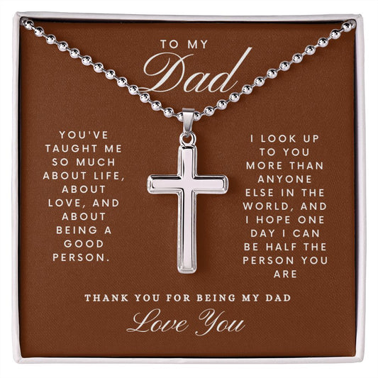 To My Dad | You've Taught Me So Much | Cross Necklace