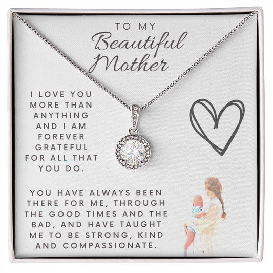 To My Beautiful Mother | I Love you More Than Anything | Eternal Hope Necklace