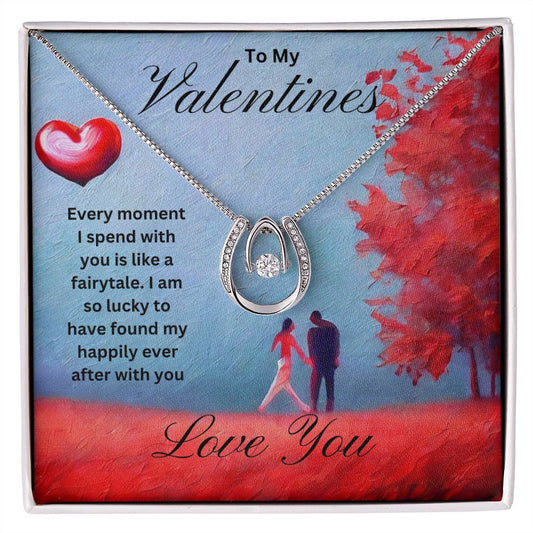 To My Valentines | Every Momeny I Spend With you | Love Necklace