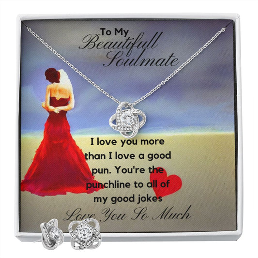 To My Beautiful Soulmate | I Love You More than I Love a Good Pun | Love Knot Necklace
