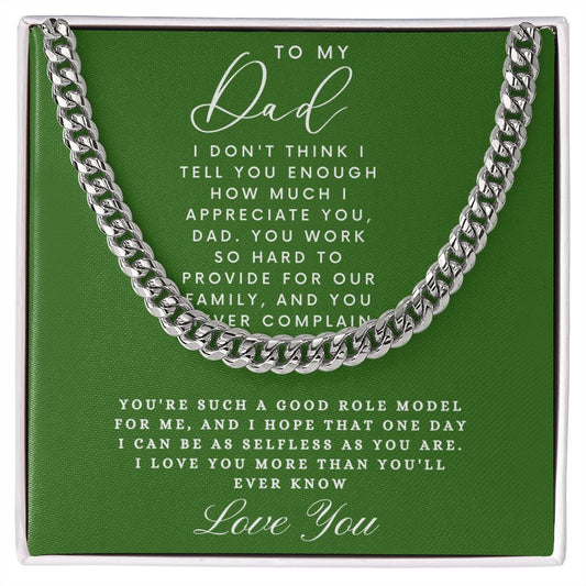To My Dad | I Don't Think I Tell You Enough | Cuban Link Chain