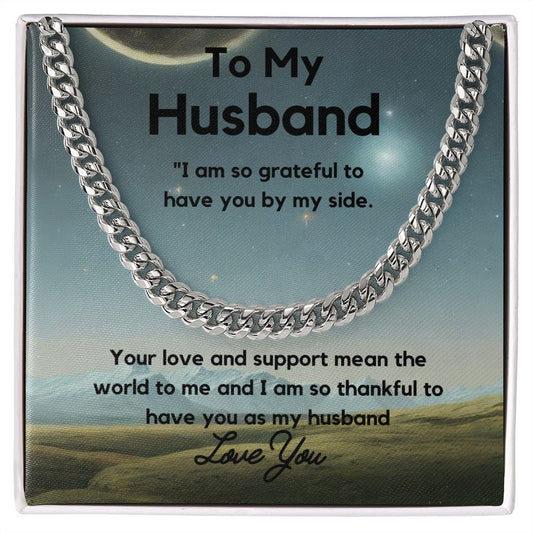 To My Husband | I am so Grateful to Have You | Cuban Link Necklace