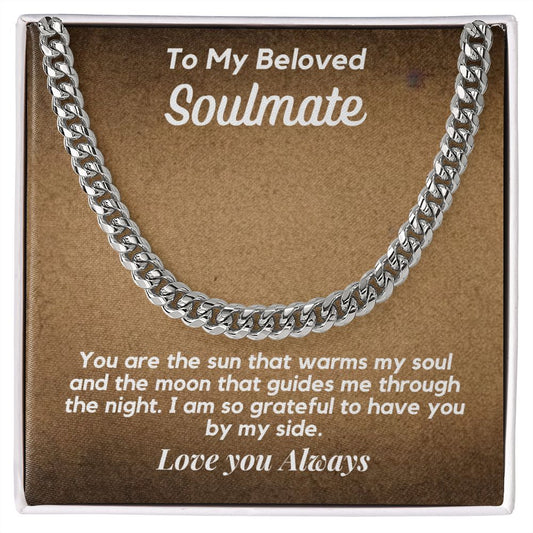 To My Beloved Soulmate | Valentines | Cuban Link Necklace