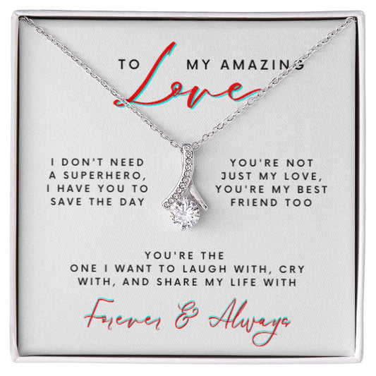 To My Amaing Love | I Don't Need A Superhero | Alluring Beauty Necklace