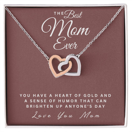 The Best Mom Ever | You Have A Heart | Interlocking Hearts Necklace