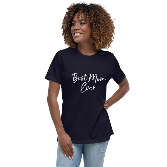 Best Mom Ever | Knqv | Women's Relaxed T-Shirt